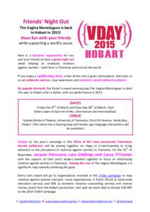 Friends’ Night Out  The Vagina Monologues is back in Hobart in 2015!  Have fun with your friends