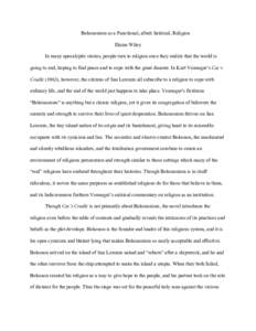 Bokononism as a Functional, albeit Satirical, Religion Elaine Wiley In many apocalyptic stories, people turn to religion once they realize that the world is going to end, hoping to find peace and to cope with the great d