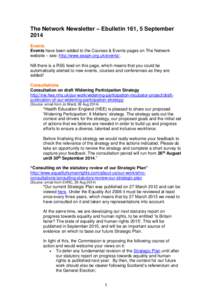 The Network Newsletter – Ebulletin 161, 5 September 2014 Events Events have been added to the Courses & Events pages on The Network website – see: http://www.seapn.org.uk/events/. NB there is a RSS feed on this page,