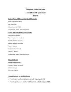 Maryland Public Libraries Annual Report Requirements FY2011 System Name, Address and Contact Information Kent County Public Library 408 High Street