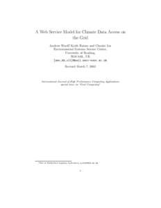 A Web Service Model for Climate Data Access on the Grid Andrew Woolf∗, Keith Haines and Chunlei Liu Environmental Systems Science Centre, University of Reading, RG6 6AL, UK