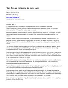 Tax break to bring in new jobs By Amy Bell, Staff Writer Hillsdale Daily News http://www.hillsdale.net Posted Sep 18, 2009 @ 04:12 PM