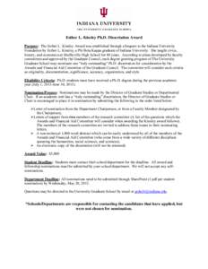 Esther L. Kinsley Ph.D. Dissertation Award Purpose: The Esther L. Kinsley Award was established through a bequest to the Indiana University Foundation by Esther L. Kinsley, a Phi Beta Kappa graduate of Indiana University