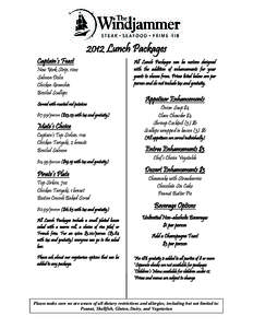 2012 Lunch Packages Captain’s Feast New York Strip, 10oz Salmon Dolce Chicken Granchio Broiled Scallops