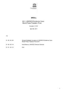 BROLL 2011 UNESCO/Guillermo Cano World Press Freedom Prize Duration: 01’24” April 28, 2011