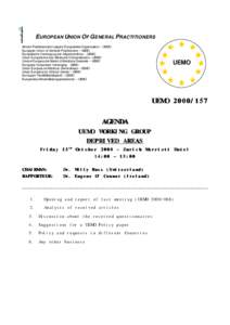 EUROPEAN UNION OF GENERAL PRACTITIONERS Alment Praktiserende Lægers Europæiske Organisation – UEMO European Union of General Practitioners – UEMO Europäische Vereingung der Allgemeinärtze – UEMO Union Européen