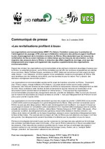 Communiqué de presse  Sion, le 2 octobre 2008 «Les revitalisations profitent à tous» Les organisations environnementales (WWF, Pro Natura, Fondation suisse pour la protection et