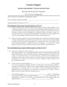 Consent of Support 2014 ISLANDS DISTRICT COUNCIL BY-ELECTION Peng Chau and Hei Ling Chau Constituency Date of By-election: 7 September[removed]Please read the notes attached before completing this consent) Name of Candidat