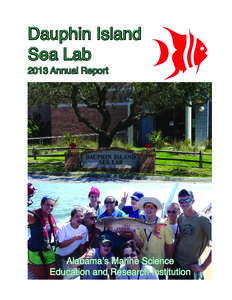 Dauphin Island Sea Lab 2013 Annual Report Alabama’s Marine Science Education and Research Institution