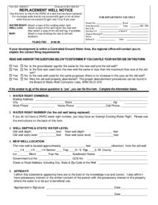 Form 634 U08Pursuant toREPLACEMENT WELL NOTICE Use this form to inform the DNRC of a well that has been replaced.