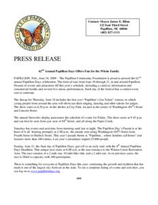 Contact: Mayor James E. Blinn 122 East Third Street Papillion, NE[removed]1111  PRESS RELEASE