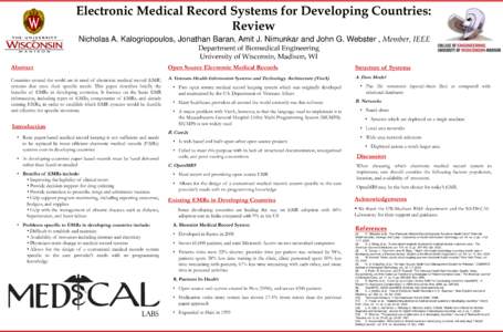 Electronic Medical Record Systems for Developing Countries: Review Nicholas A. Kalogriopoulos, Jonathan Baran, Amit J. Nimunkar and John G. Webster , Member, IEEE Department of Biomedical Engineering University of Wiscon