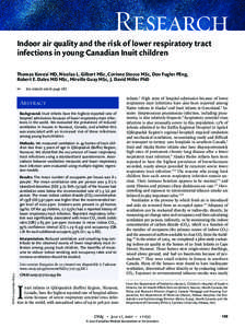 Research Indoor air quality and the risk of lower respiratory tract infections in young Canadian Inuit children Thomas Kovesi MD, Nicolas L. Gilbert MSc, Corinne Stocco MSc, Don Fugler PEng, Robert E. Dales MD MSc, Mirei
