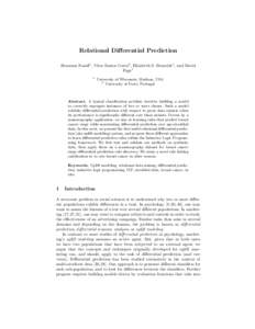 Relational Differential Prediction Houssam Nassif1 , V´ıtor Santos Costa2 , Elizabeth S. Burnside1 , and David Page1 1  University of Wisconsin, Madison, USA