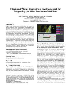 VCode and VData: Illustrating a new Framework for Supporting the Video Annotation Workflow Joey Hagedorn, Joshua Hailpern, Karrie G. Karahalios Department of Computer Science University of Illinois at Urbana Champaign Ur