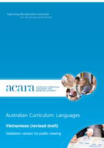 Australian Curriculum: Languages Vietnamese (revised draft) Validation version for public viewing Draft Australian Curriculum: Languages – Vietnamese  All material in this brochure is subject to copyright under the Co