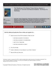 This PDF is available from The National Academies Press at http://www.nap.edu/catalog.php?record_id=[removed]The Resilience of the Electric Power Delivery System in Response to Terrorism and Natural Disasters: Summary of a