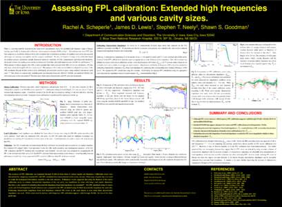 Assessing FPL calibration: Extended high frequencies and various cavity sizes. Rachel A. 1 Scheperle ,