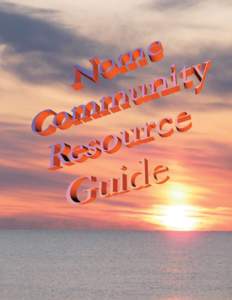 Nome Eskimo Community would like to thank everyone who contributed information and aided in the completion of the Nome Community Resource Guide. This guide is intended for Alaska Residents and our visitors, seeking info