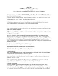 MINUTES VHCB Agricultural Advisory Committee November 20, 2014 VEDA conference room and teleconference, 58 E. State St., Montpelier  Committee members present: Diane Bothfeld, Bill Roper, Sam Burr, Obe Racicot (NRCS) Che