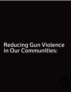 Reducing Gun Violence in Our Communities: A Leadership Guide for Law Enforcement on Effective Strategies and Programs with support from