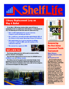 a quarterly newsletter of the Akron-Summit County Public Library	  Spring 2010 Library Replacement Levy on May 4 Ballot
