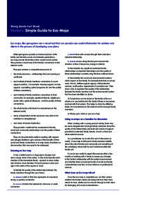 Strong Bonds Fact Sheet:  Workers: Simple Guide to Eco-Maps Eco-maps, like genograms are a visual tool that can provide very useful information for workers and clients in the process of developing case plans. Whilst geno