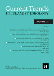 CurrentTrends IN ISLAMIST IDEOLOGY VOLUM E 18 May, 2015  ■ PROPHECY AND THE JIHAD IN THE INDIAN SUBCONTINENT