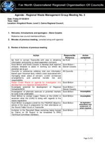 Agenda - Regional Waste Management Group Meeting No. 3 Date: FridayTime: 10am Location: Kingsford Room, Level 3, Cairns Regional Council,  1. Welcome, Introductions and apologies – Steve Cosatto