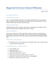 Regional Services Council Minutes August 9, 2013 Greeting/Introductions Council Members Present: Steve Cox, Jeanell Sheffield, Jeremy Soultz, Joy Woolf, Jackie Fisher, Betty Lyons, Judge Jay Toney in attendance by Proxy 
