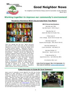 Good Neighbor News For neighbors and friends of Keep Lincoln & Lancaster County Beautiful March 2013 Working together to improve our community’s environment HOUSEHOLD HAZARDOUS WASTE COLLECTIONS START THIS MONTH