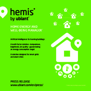 HOME ENERGY AND WELL-BEING MANAGER* Artificial intelligence for learning buildings A multi-factor solution – temperature, brightness, air quality – guaranteeing an energy consumption target