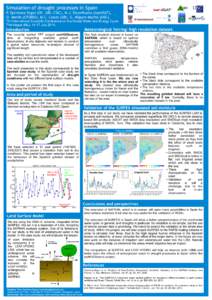 Simulation of drought processes in Spain P. Quintana-Seguí (OE, URL-CSIC), M.J. Escorihuela (isardSAT), O. Merlin (CESBIO), M.C. Llasat (UB), G. Míguez-Macho (USC). 7th International Scientific Conference on the Global