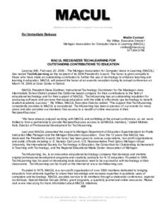 Michigan Association for Computer Users in Learning  For Immediate Release Media Contact: Ric Wiltse, Executive Director