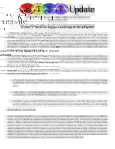A Publication of the Center on Knowledge Translation for Technology Transfer Volume 3, Issue 1, 2011 Development Project 1 Product Utilization Support and Help (PUSH) AWARD The Center on Knowledge Translation for Technol