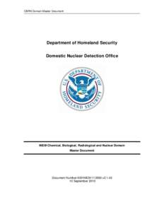 CBRN Domain Master Document  Department of Homeland Security Domestic Nuclear Detection Office  NIEM Chemical, Biological, Radiological and Nuclear Domain