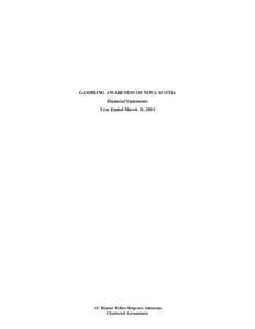 GAMBLING AWARENESS OF NOVA SCOTIA Financial Statements Year Ended March 31, 2013 AC Hunter Tellier Belgrave Adamson Chartered Accountants