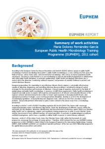 EUPHEM REPORT Summary of work activities Maria Dolores Fernández-García European Public Health Microbiology Training Programme (EUPHEM), 2011 cohort