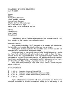 MINUTES OF STEERING COMMITTEE June 21, 2009 Present Officers Ron Schmid, President Lynne Robbins, Treasurer