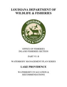 LOUISIANA DEPARTMENT OF WILDLIFE & FISHERIES OFFICE OF FISHERIES INLAND FISHERIES SECTION PART VI -B