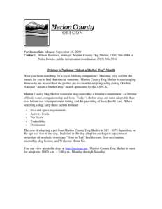 For immediate release: September 21, 2009 Contact: Allison Barrows, manager, Marion County Dog Shelter, ([removed]or Nelsa Brodie, public information coordinator, ([removed]October is National “Adopt a Shelte