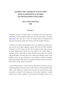 ASSESSING THE VARIABILITY OF LONG-TERM MEXICAN INSTRUMENTAL RECORDS AND THE ENSO MODULATING FORCE. Marco Antonio Salas Flores 2008