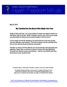 Citizens’ Council for Health Freedom  Health Freedom Minute May 25, 2015  Be Thankful for the Brave Who Made You Free