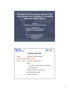 Implementation of Decision-Making Tools that Address Light Pollution for Localities Planning Street Lighting Sponsor The Connecticut Light and Power Company Presented by