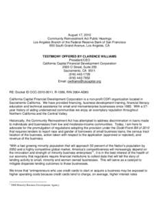 August 17, 2010 Community Reinvestment Act Public Hearings Los Angeles Branch of the Federal Reserve Bank of San Francisco 950 South Grand Avenue, Los Angeles, CA  TESTIMONY OFFERED BY CLARENCE WILLIAMS