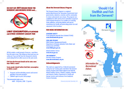 DO NOT EAT ANY BREAM FROM THE DERWENT AND BROWNS RIVER and… LIMIT CONSUMPTION of FLATHEAD and OTHER DERWENT-CAUGHT FISH