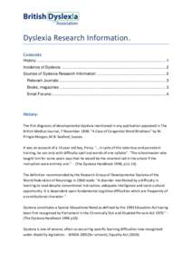 Dyslexia Research Information. Contents History: ....................................................................................................................... 1 Incidence of Dyslexia: ..........................