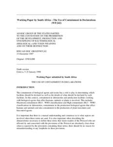 Working Paper by South Africa : The Use of Containment in Declarations (WP.242) AD HOC GROUP OF THE STATES PARTIES TO THE CONVENTION ON THE PROHIBITION OF THE DEVELOPMENT, PRODUCTION AND