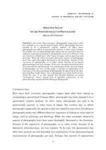 preprint; forthcoming in Journal of Aesthetics and Art Criticism DEPICTIVE TRACES ON THE PHENOMENOLOGY OF PHOTOGRAPHY MIKAEL PETTERSSON