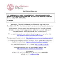 BLS Contract Collection  Title: Long Beach, City of and District Lodge 947, International Association of Machinists and Aerospace Workers (IAM), AFL-CIO, Long Beach City Employees Service Lodge 1930, ([removed]MOA) K#: 830